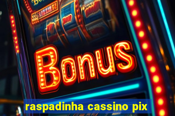 raspadinha cassino pix